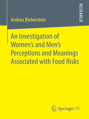 cover image of An Investigation of Women's and Men's Perceptions and Meanings Associated with Food Risks